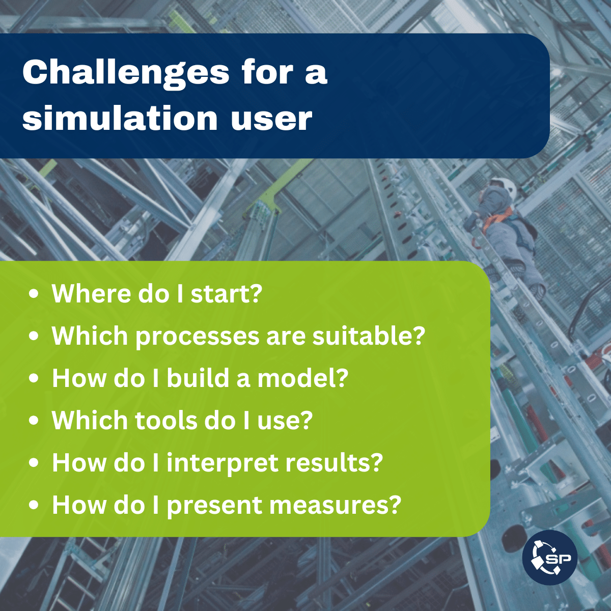 Challenges for a simulation user, coaching